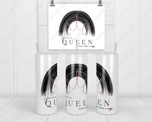 Queen Rainbow skinny tumbler - Personalized Tumbler - Gifts for Her - Gifts for BIrthday's