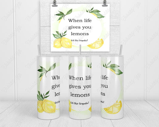 If life gives you lemons Skinny Tumbler